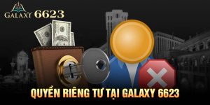 Quyền Riêng Tư Tại 6623 Cam Kết An Toàn Và Uy Tín