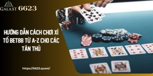 Hướng Dẫn Cách Chơi Xì Tố Tại 6623 Từ A-Z Cho Các Tân Thủ