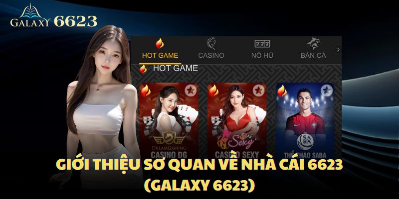 6623 là cái tên nổi bật trên thị trường cá cược trực tuyến tại Việt Nam